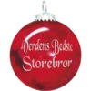Rolsted Copenhagen Julekugle: Verdens Bedste Storebror -Husholdning Artikler 5714085131423